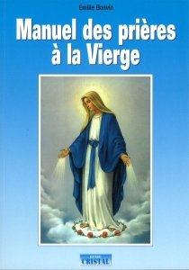 MANUEL DES PRIERES A LA VIERGE