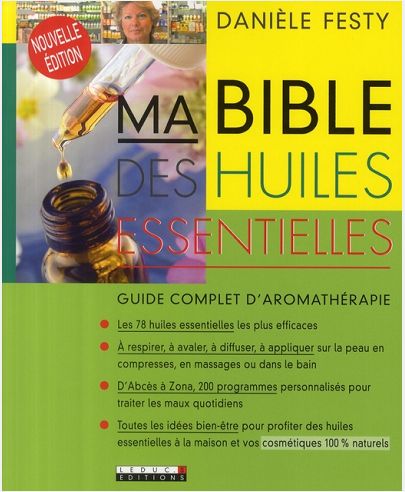 MA BIBLE DES HUILES ESSENTIELLES