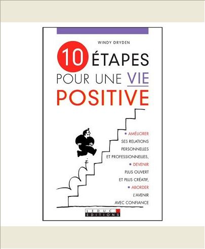 10 ETAPES POUR UNE VIE POSITIVE