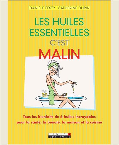 LES HUILES ESSENTIELLES, C'EST MALIN