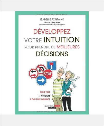 DEVELOPPEZ VOTRE INTUITION POUR PRENDRE DE MEILLEURES DECISIONS