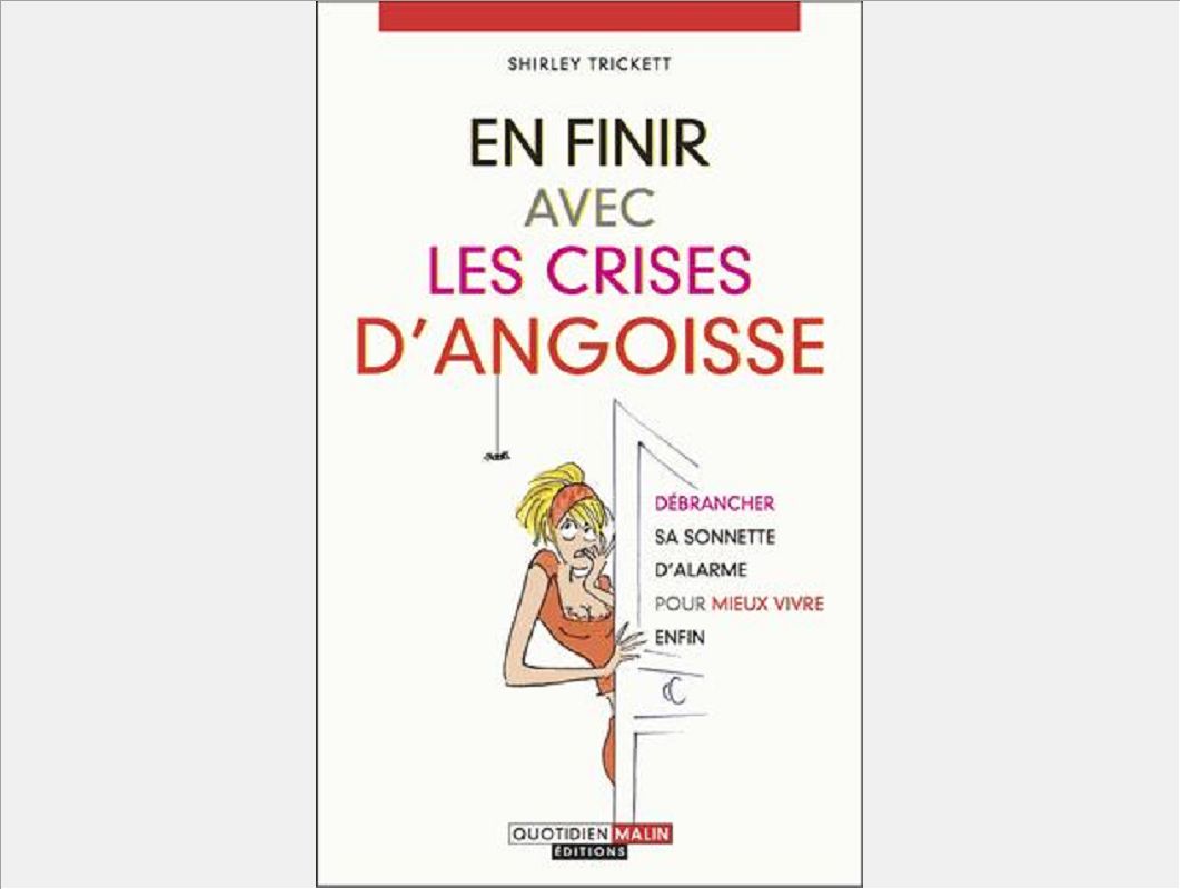 EN FINIR AVEC LES CRISES D'ANGOISSE