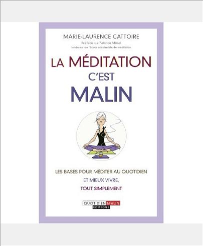 LA MEDITATION, C'EST MALIN