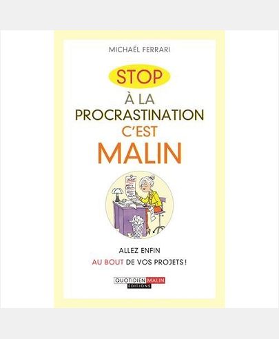 STOP A LA PROSCRASTINATION, C'EST MALIN