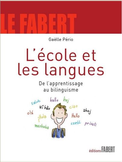 L'ECOLE ET LES LANGUES. DE L'APPRENTISSAGE AU BILINGUISME