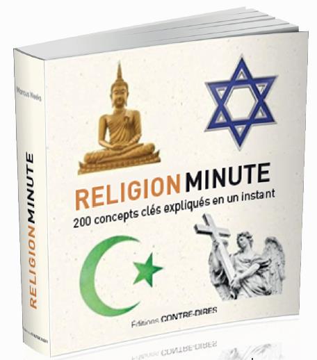 RELIGION MINUTE - 200 CONCEPTS CLES EXPLIQUES EN UN INSTANT
