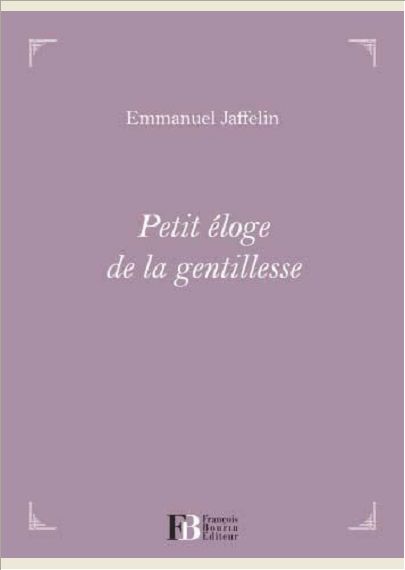 PETIT ELOGE DE LA GENTILLESSE
