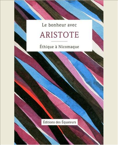 LE BONHEUR AVEC ARISTOTE