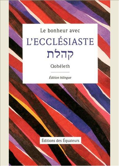 LE BONHEUR AVEC L'ECCLESIASTE