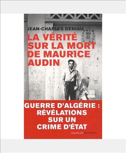 LA VERITE SUR LA MORT DE MAURICE AUDIN
