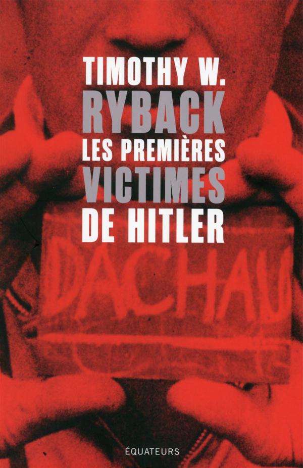 Les premiÃ¨res victimes de Hitler. En quÃªte de justice