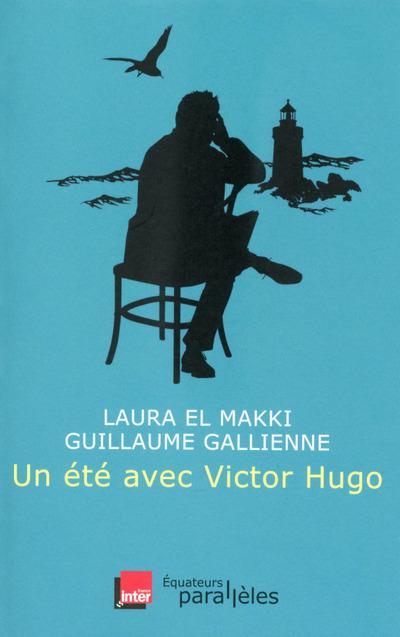UN ETE AVEC VICTOR HUGO