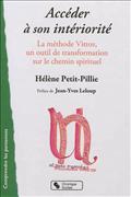 ACCEDER A SON INTERIORITE VITTOZ, MEDIATIONS, SPIRITUALITES