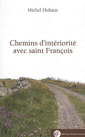 CHEMINS D'INTERIORITE AVEC FRANCOIS D'ASSISE - 2