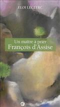 UN MAITRE A PRIER. FRANCOIS D'ASSISE - 2