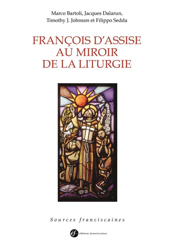 FRANCOIS D'ASSISE AU MIROIR DE LA LITURGIE - 2