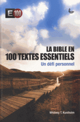 LA BIBLE EN 100 TEXTES ESSENTIELS / RELIEE