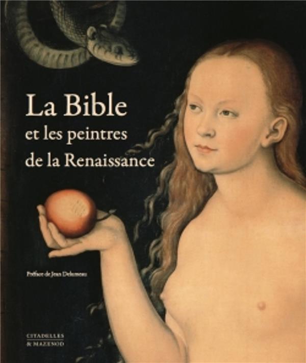 LA BIBLE ET LES PEINTRES DE LA RENAISSANCE - REEDITION