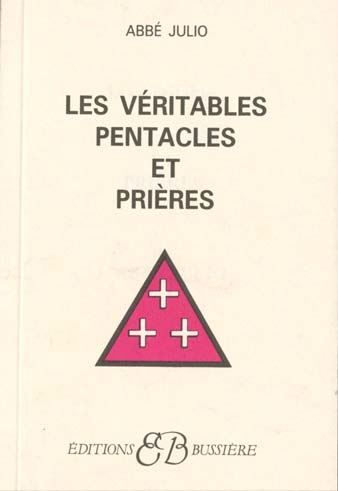 LES VERITABLES PENTACLES ET PRIERES