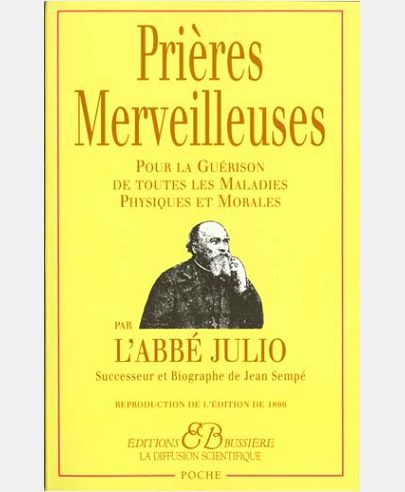 PRIERES MERVEILLEUSES PAR L'ABBE JULIO
