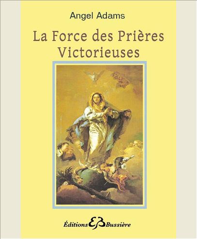 LA FORCE DES PRIERES VICTORIEUSES - VRAI BOUCLIER DE LUMIERE