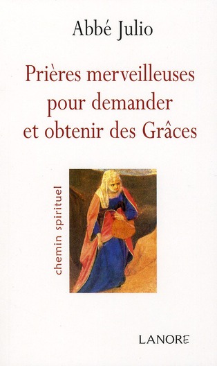 PRIERES MERVEILLEUSES POUR DEMANDER ET OBTENIR DES GRACES