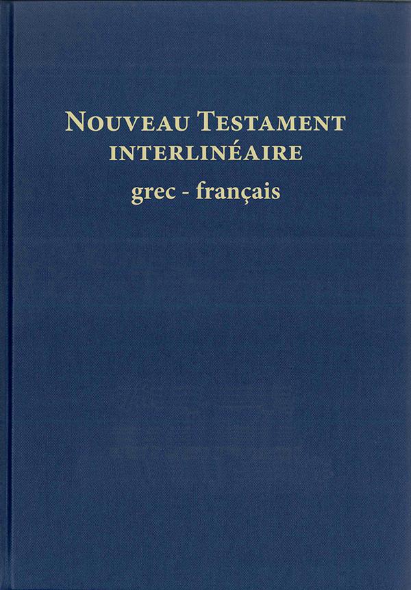 NOUVEAU TESTAMENT INTERLINEAIRE GREC/FRANCAIS