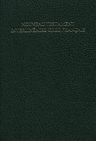 NOUVEAU TESTAMENT INTERLINEAIRE GREC/FRANCAIS