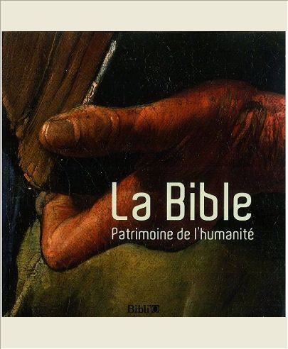 LA BIBLE - PATRIMOINE DE L'HUMANITE