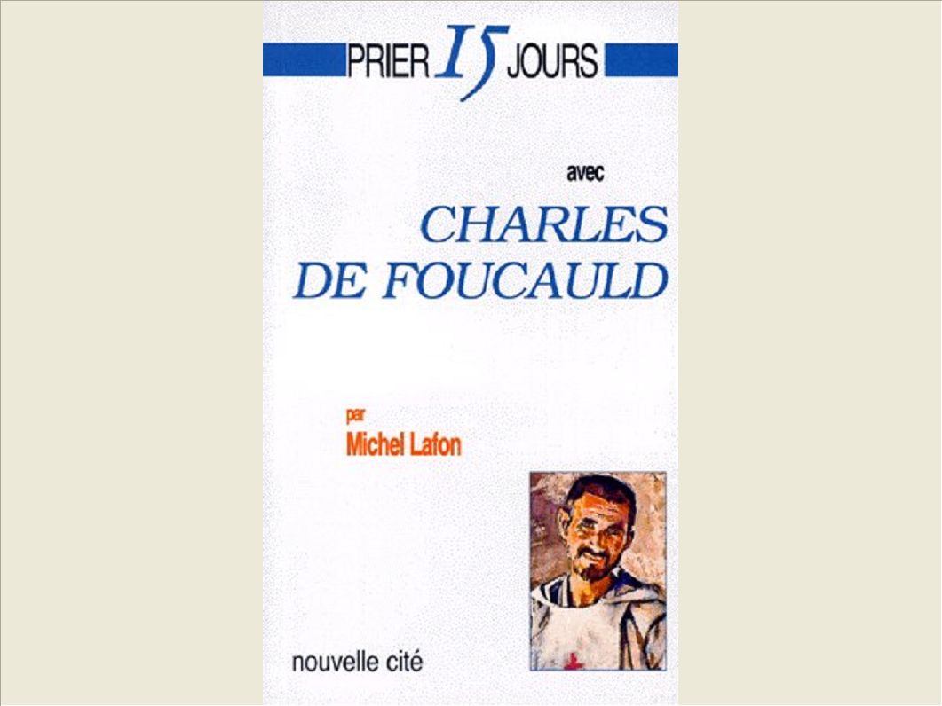 PRIER 15 JOURS AVEC CHARLES DE FOUCAULD