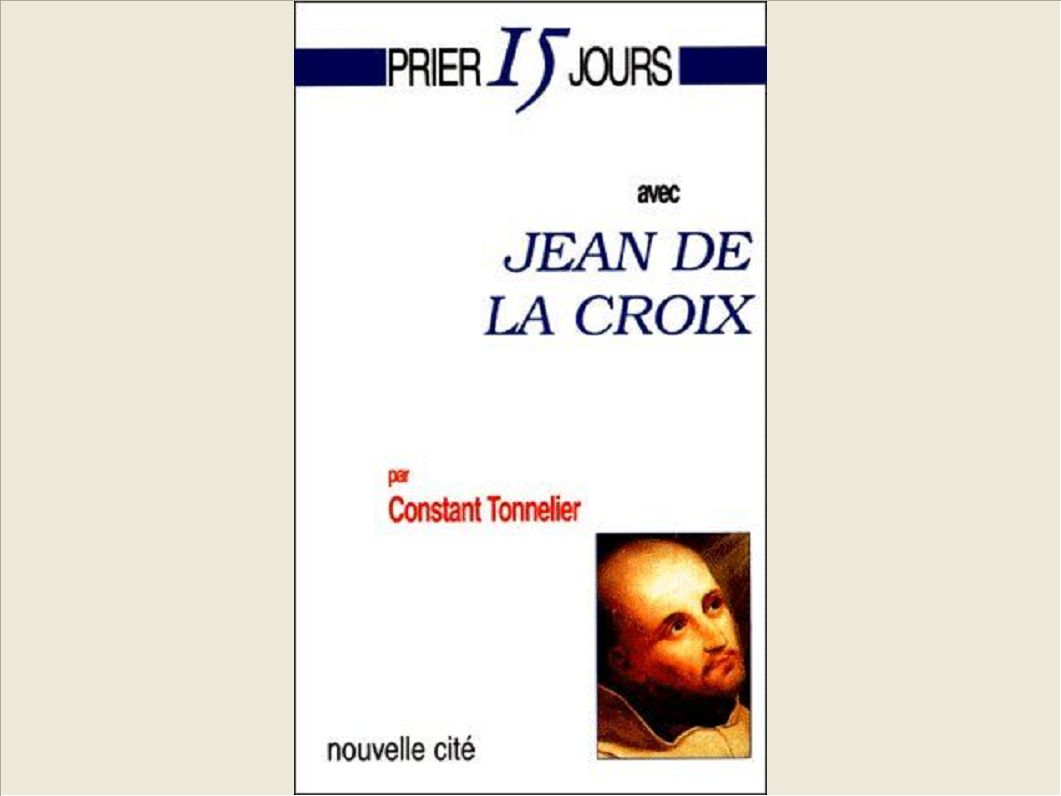 PRIER 15 JOURS AVEC JEAN DE LA CROIX 4EME EDITION