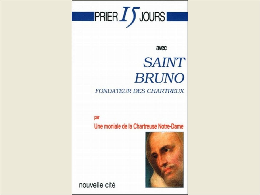 PRIER 15 JOURS AVEC SAINT BRUNO