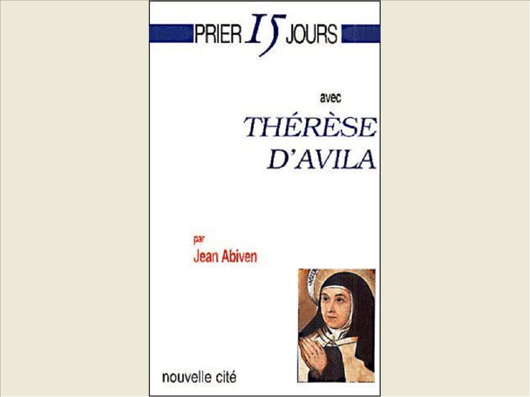 PRIER 15 JOURS AVEC THERESE D'AVILA 3EME EDITION