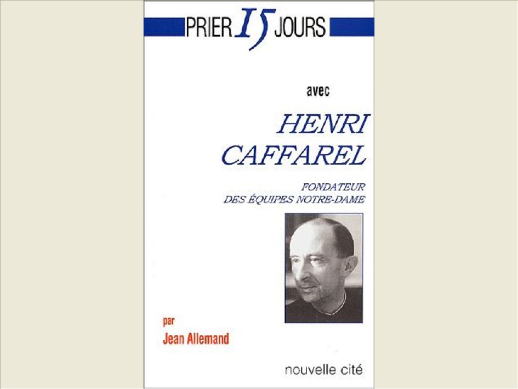 PRIER 15 JOURS AVEC HENRI CAFFAREL