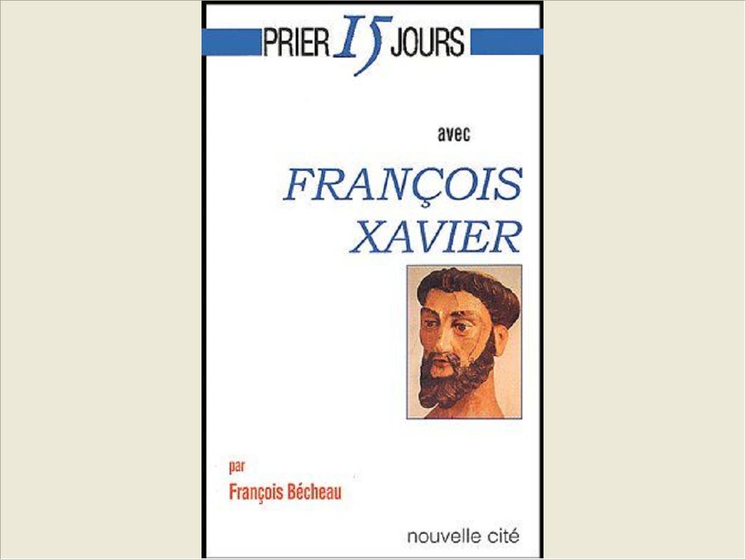 PRIER 15 JOURS AVEC FRANCOIS-XAVIER