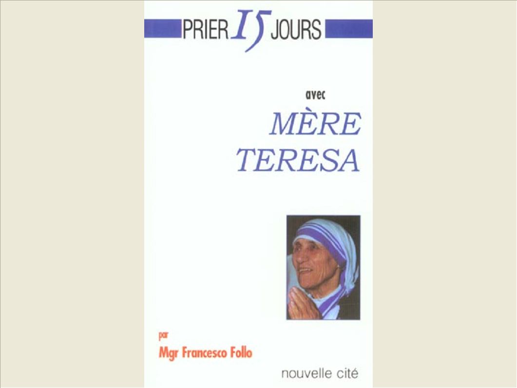 PRIER 15 JOURS AVEC MERE TERESA