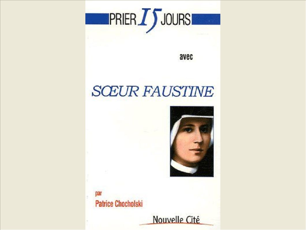 PRIER 15 JOURS AVEC SOEUR FAUSTINE