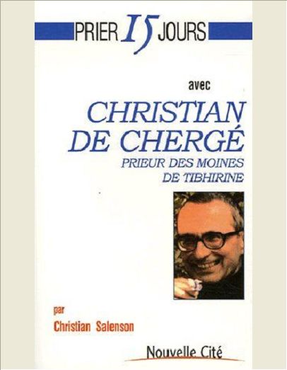 PRIER 15 JOURS AVEC CHRISTIAN DE CHERGE