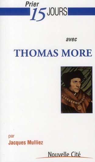 PRIER 15 JOURS AVEC THOMAS MORE