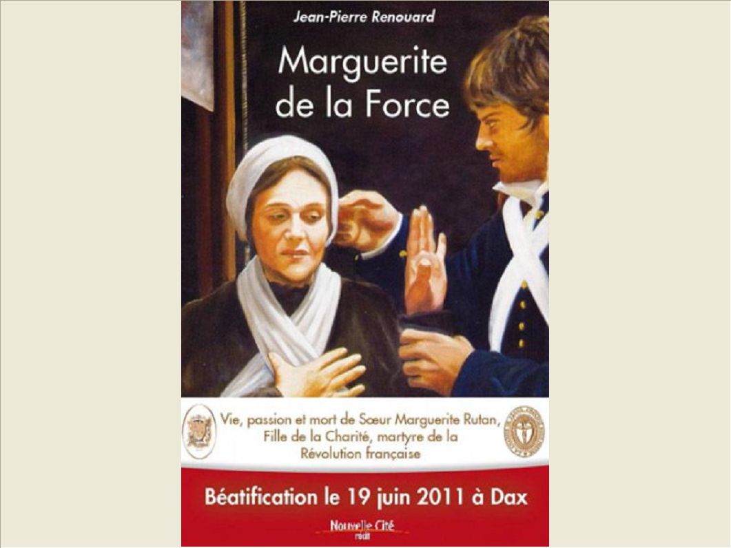 MARGUERITE DE LA FORCE VIE, PASSION ET MORT DE SOEUR MARGUERITE RUTAN, FILLE DE LA CHARITE, MARTYRE