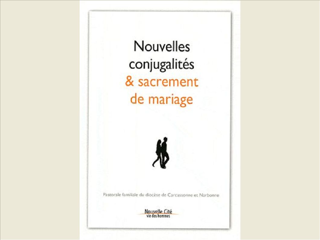 NOUVELLES CONJUGALITES ET SACREMENT