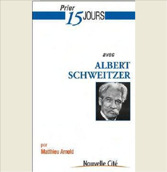 PRIER 15 JOURS AVEC ALBERT SCHWEITZER