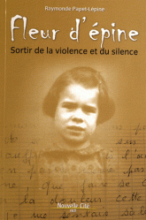 FLEUR D'EPINE SORTIR DE LA VIOLENCE ET DU SILENCE