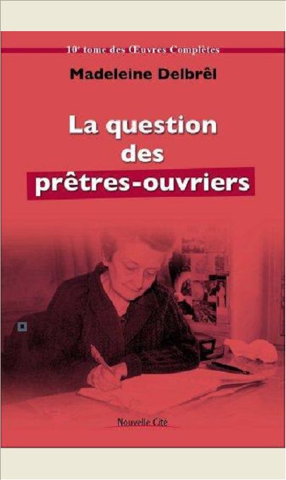 LA QUESTION DES PRETRES OUVRIERS LA LECON D'IVRY - TEXTES MISSIONNAIRES, VOLUME 4