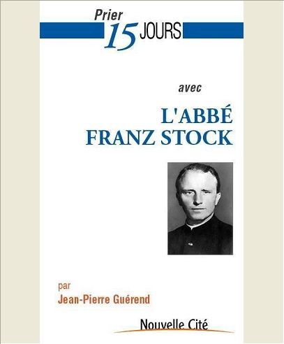 PRIER 15 JOURS AVEC FRANZ STOCK