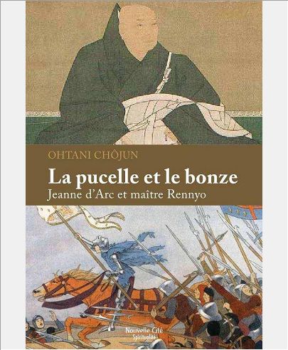 LA PUCELLE ET LE BONZE JEANNE D'ARC ET MAITRE RENNYO