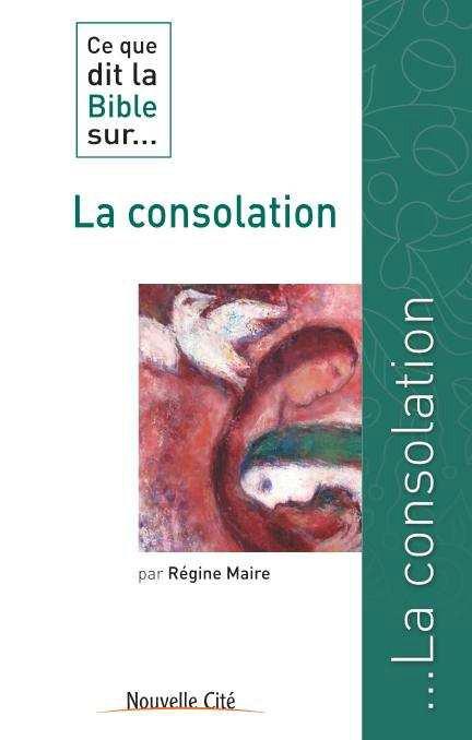 CE QUE DIT LA BIBLE SUR LA CONSOLATION
