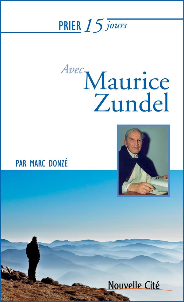 PRIER 15 JOURS AVEC MAURICE ZUNDEL NED