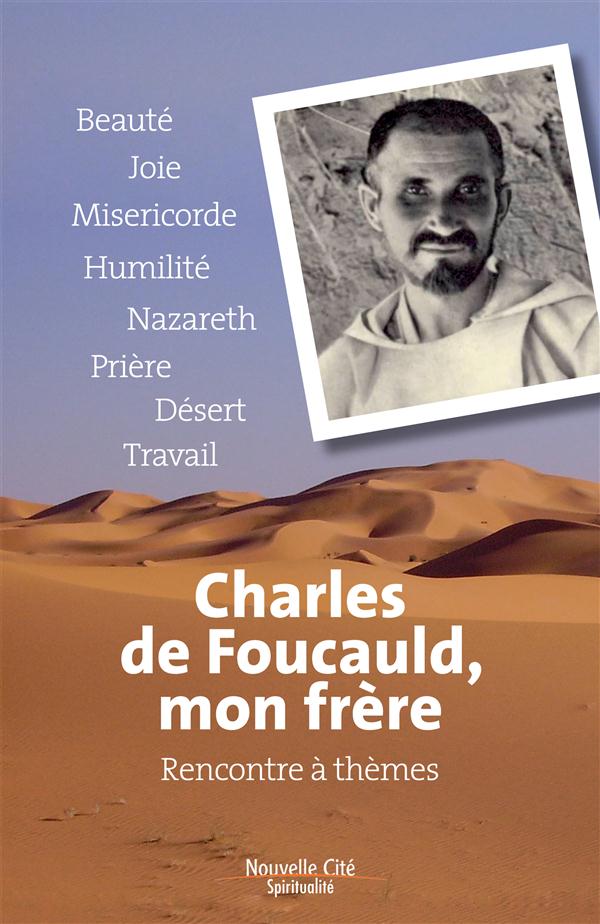 CHARLES DE FOUCAULD MON FRERE