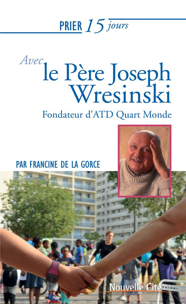 PRIER 15 JOURS AVEC LE PERE WRESINSKI NED